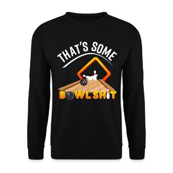 Das ist ein bisschen Bowlshit Bowling lustiges Zitat - Unisex Pullover - Schwarz - Vorne - Alina (178cm) & Michal (187cm)