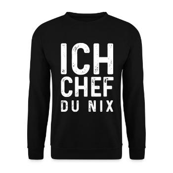 Sarkastischer Spruch - Ich Chef Du nix - Unisex Pullover - Schwarz - Vorne - Alina (178cm) & Michal (187cm)