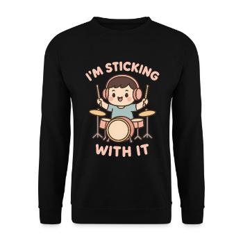 I'll stay with it – children's drummer saying - Unisex Sweatshirt - black - Front - Alina (178cm) & Michal (187cm)