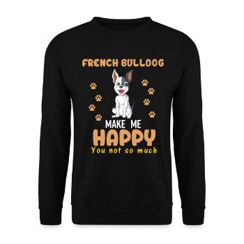 Französische Bulldogge Make Me Happy – Lustiges Hundezitat - Unisex Pullover - Schwarz - Vorne - Alina (178cm) & Michal (187cm)