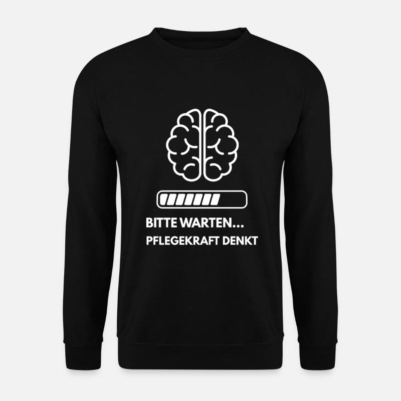 Bitte warten… Pflegekraft denkt - Unisex Pullover - Schwarz