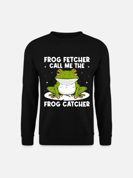 Frog Catcher Frog Fetcher Call Me Frog - Unisex Pullover - Schwarz