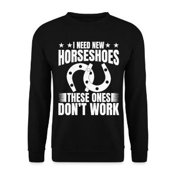 I need new horseshoes these ones don't work - Unisex Sweatshirt - black - Front - Alina (178cm) & Michal (187cm)