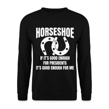 Horseshoe If It's good enough for presidents It's - Unisex Sweatshirt - black - Front - Alina (178cm) & Michal (187cm)
