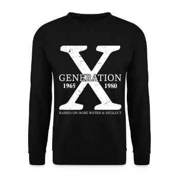 generation x raised on hose water and neglect - Unisex Sweatshirt - black - Front - Alina (178cm) & Michal (187cm)