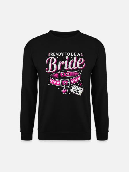 Bereit, ein Brautkragen Design Junggesellin zu sein - Unisex Pullover - Schwarz
