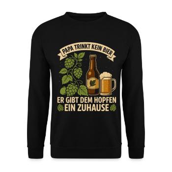 Bierfan PAPA TRINKT KEIN BIER ER GIBT DEM HOPFEN - Unisex Pullover - Schwarz - Vorne - Alina (178cm) & Michal (187cm)