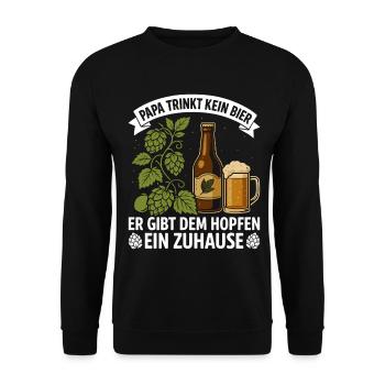 Bierfan PAPA TRINKT KEIN BIER ER GIBT DEM HOPFEN - Unisex Pullover - Schwarz - Vorne - Alina (178cm) & Michal (187cm)