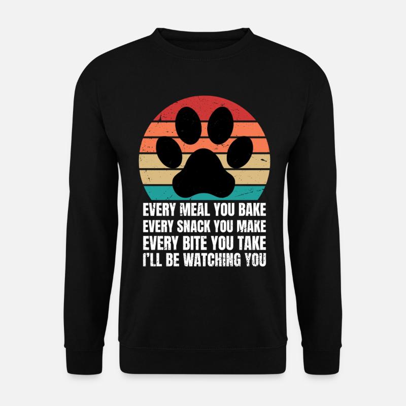 every meal you bake every snack you make - Unisex Pullover - Schwarz
