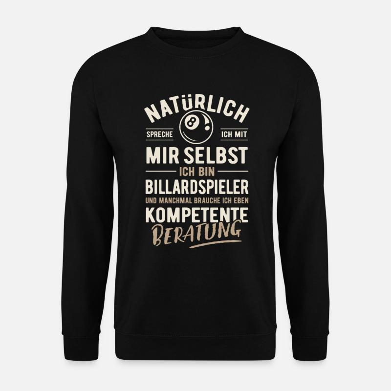 Natürlich spreche ich mit mir selbst - Billard - Unisex Pullover - Schwarz