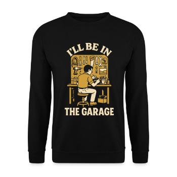 I am in the garage craftsman funny screwdriver - Unisex Sweatshirt - black - Front - Alina (178cm) & Michal (187cm)