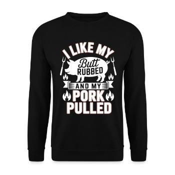  I Like My Butt Rubbed And My Pork Pulled Grill - Unisex Pullover - Schwarz - Vorne - Alina (178cm) & Michal (187cm)