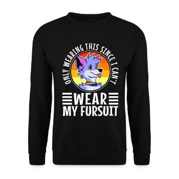4Only Wearing This Since I Can't Wear My Fursuit - Unisex Sweatshirt - black - Front - Alina (178cm) & Michal (187cm)