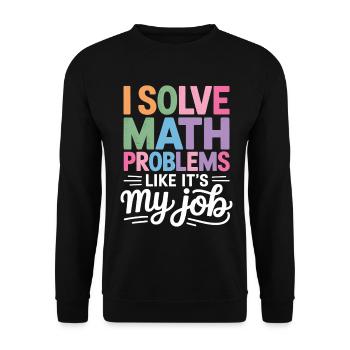 Je résous les problèmes de mathématiques comme un pro - - Sweat-shirt Unisexe - noir - Devant - Alina (178cm) & Michal (187cm)