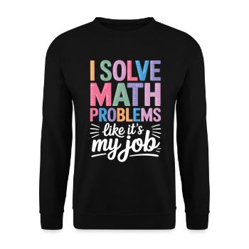 Je résous les problèmes de mathématiques comme un professeur de mathématiques professionnel - Sweat-shirt Unisexe - noir - Devant - Alina (178cm) & Michal (187cm)