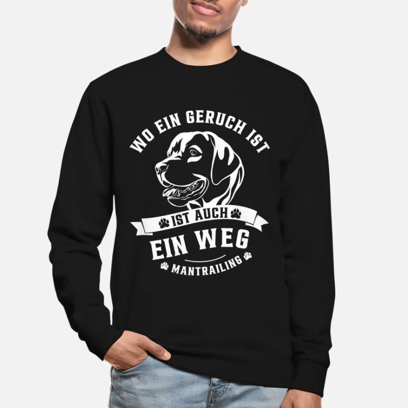 Mantrailing Labrador Wo ein Geruch da ein Weg Unisex Pullover
