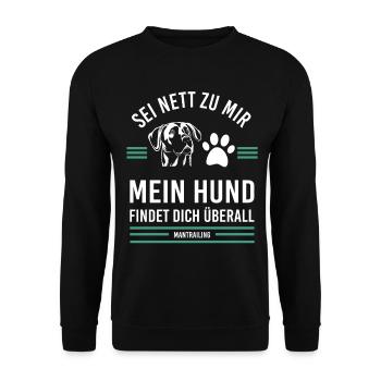 Mantrailing Sei nett zu mir menín Hund findet dich - Unisex Pullover - Schwarz - Vorne - Alina (178cm) & Michal (187cm)