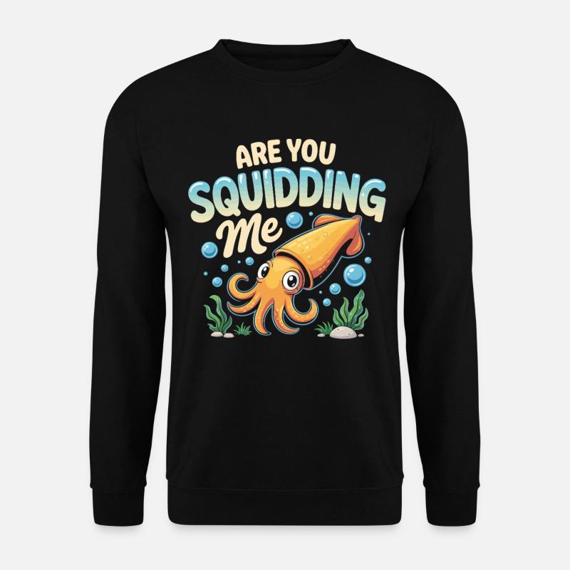 Niedlicher Tintenfisch mit lustigem Spruch - Unisex Pullover - Schwarz