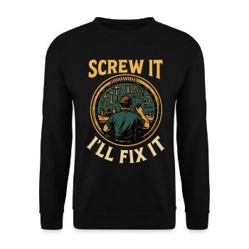 Screw It I'll Fix It Humorous Mechanic Saying - Unisex Sweatshirt - black - Front - Alina (178cm) & Michal (187cm)