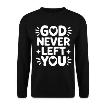 God Never Left You Design - Unisex Pullover - Schwarz - Vorne - Alina (178cm) & Michal (187cm)