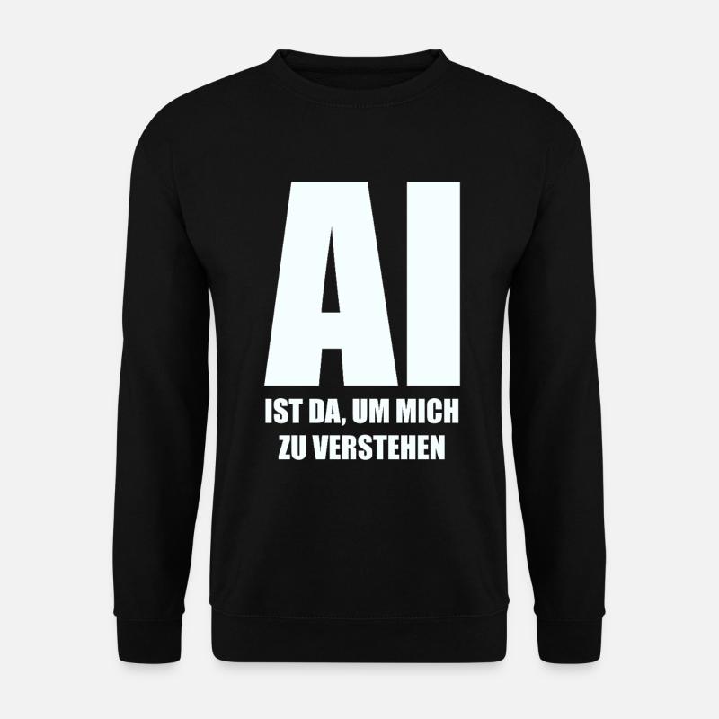 L’IA est là pour me comprendre - en blanc - Sweat-shirt Unisexe - noir