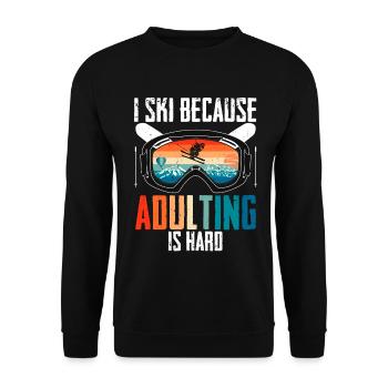Ski Skifahrer Wintersport adulting is hard - Unisex Pullover - Schwarz - Vorne - Alina (178cm) & Michal (187cm)