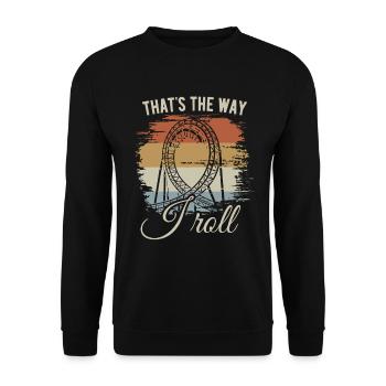 That's the way I roll - Achterbahn - Looping - Unisex Pullover - Schwarz - Vorne - Alina (178cm) & Michal (187cm)