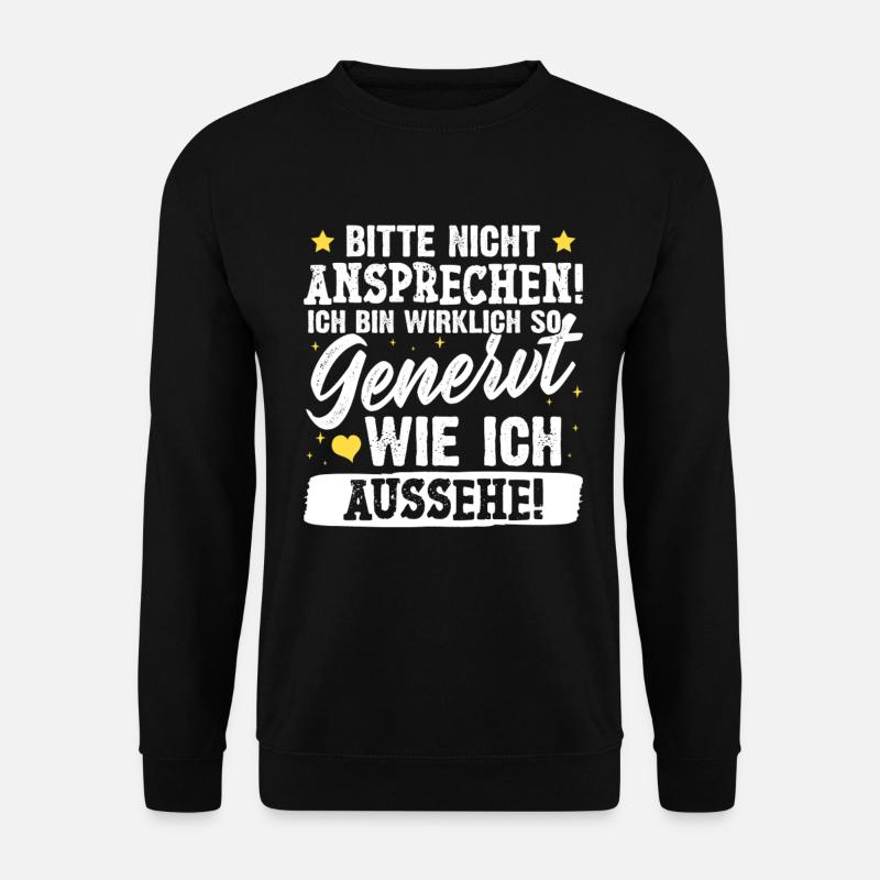 Malle BITTE NICHT ANSPRECHEN Lustiges - Unisex Pullover - Schwarz
