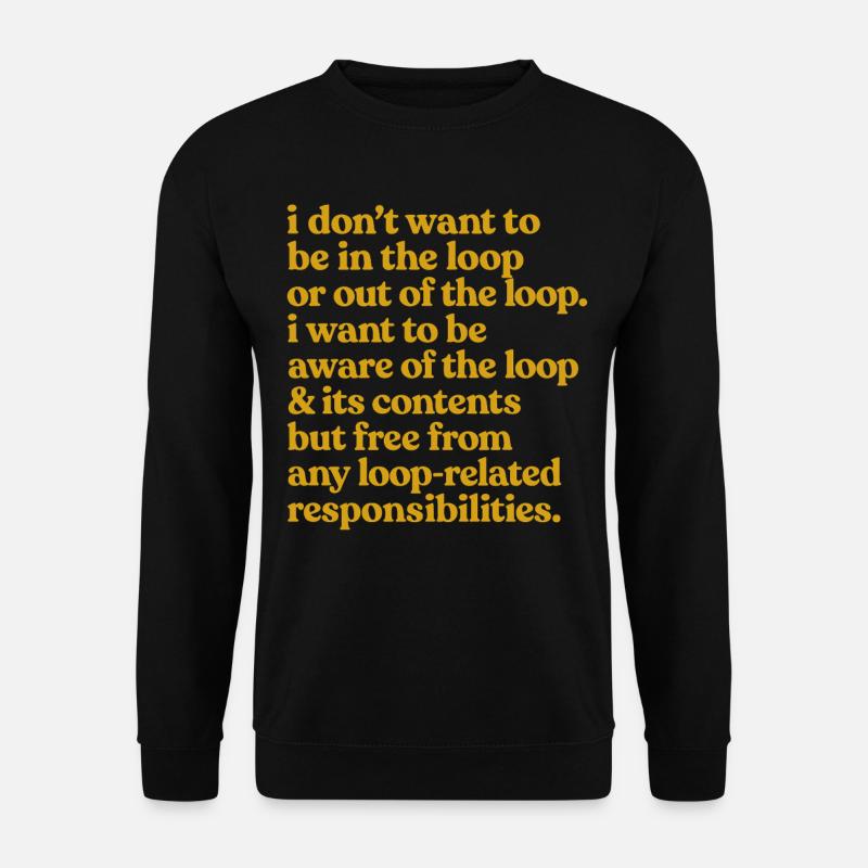 Kennen Sie das Loop-Zitat - Unisex Pullover - Schwarz