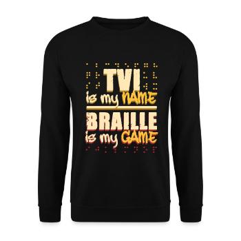 Braille Teacher Braille TVI Is My Name - Unisex Sweatshirt - black - Front - Alina (178cm) & Michal (187cm)