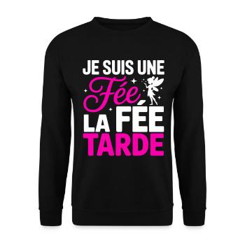 Je Suis Une Fée La Fée Tarde Humour Femme - Sweat-shirt Unisexe - noir - Devant - Alina (178cm) & Michal (187cm)