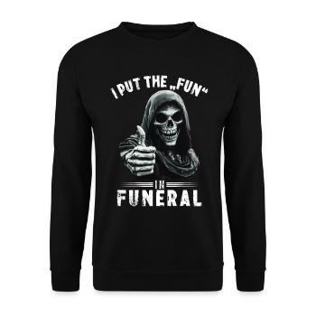 Totenkopf Sensenmann Fun in funeral Spruch Motiv - Unisex Pullover - Schwarz - Vorne - Alina (178cm) & Michal (187cm)