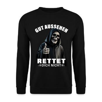 Sensenmann Spruch gut aussehen rettet dich nicht - Unisex Pullover - Schwarz - Vorne - Alina (178cm) & Michal (187cm)