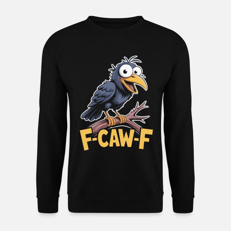 F-Caw-F Meme Crow - Sweat-shirt Unisexe - noir