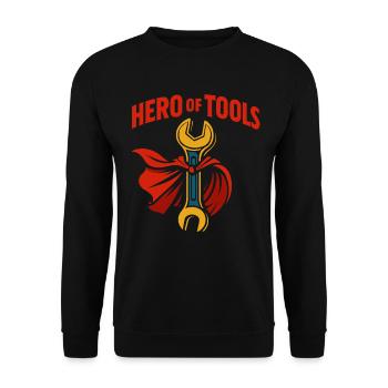 Hero Of Tools Funny Craftsman Humor - Unisex Sweatshirt - black - Front - Alina (178cm) & Michal (187cm)
