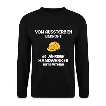 Funny Craftsman T-Shirt for 60th Birthday - Unisex Sweatshirt - black - Front - Alina (178cm) & Michal (187cm)