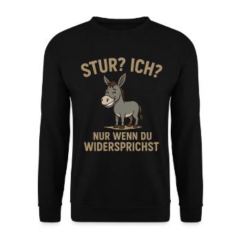 Humorvolles Esel-Design mit Spruch Stur? Ich? - Unisex Pullover - Schwarz - Vorne - Alina (178cm) & Michal (187cm)