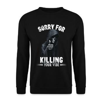 Sorry for killing your vibe Totenkopf Sensenmann - Unisex Pullover - Schwarz - Vorne - Alina (178cm) & Michal (187cm)