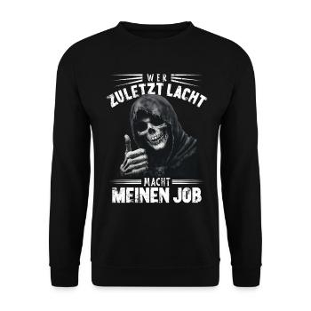 Wer zuletzt lacht Sensemann Tod Lustiger Spruch - Unisex Pullover - Schwarz - Vorne - Alina (178cm) & Michal (187cm)