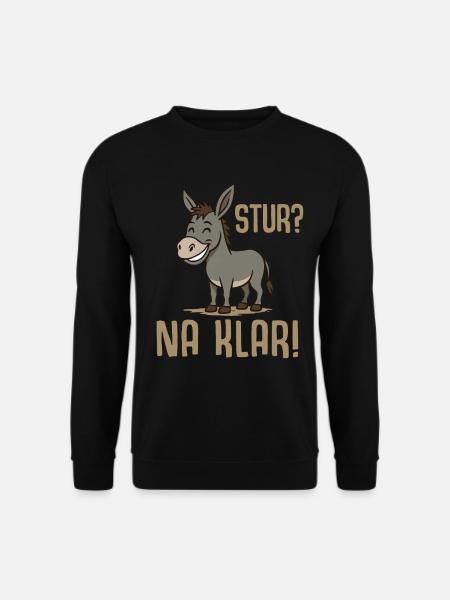 Lustiger Esel Spruch - Stur na klar - Unisex Pullover - Schwarz