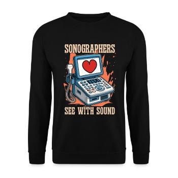 Les échographistes voient avec le son Technicien en échographie - Sweat-shirt Unisexe - noir - Devant - Alina (178cm) & Michal (187cm)