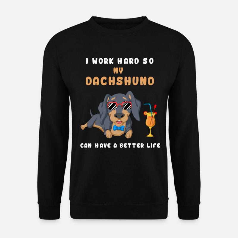I Work Hard Dackel T-Shirt - Unisex Pullover - Schwarz