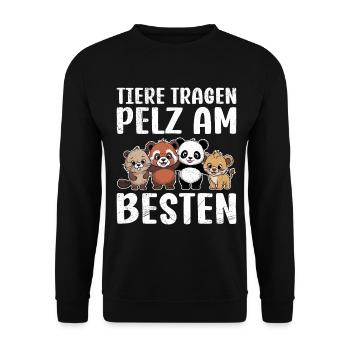Tierschutz TIERE TRAGEN PELZ AM BESTEN - Unisex Pullover - Schwarz - Vorne - Alina (178cm) & Michal (187cm)