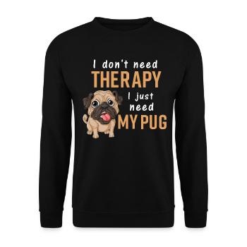 Ich brauche nur mein Mops Funny T-Shirt - Unisex Pullover - Schwarz - Vorne - Alina (178cm) & Michal (187cm)