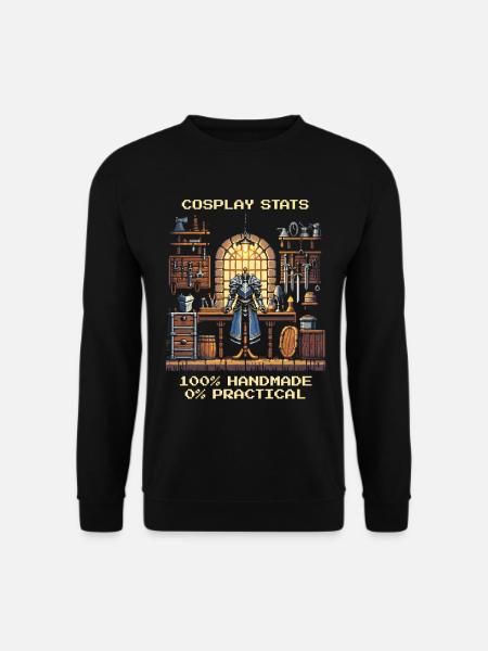 Cosplay Stats: 100% Handmade, 0% Practical - Unisex Sweatshirt - black