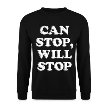 CAN STOP WILL STOP not can't won't don't funny - Unisex Sweatshirt - black - Front - Alina (178cm) & Michal (187cm)