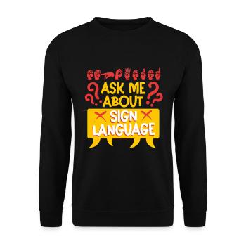Deaf Deaf Ask Me About Sign Language - Unisex Sweatshirt - black - Front - Alina (178cm) & Michal (187cm)