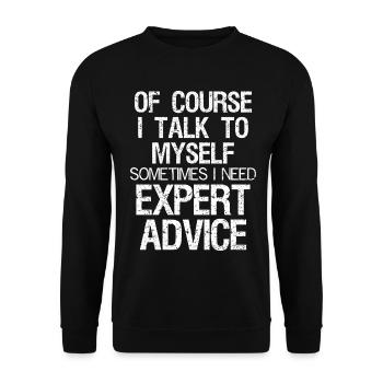 of course I talk to myself sometimes I need expert - Unisex Pullover - Schwarz - Vorne - Alina (178cm) & Michal (187cm)