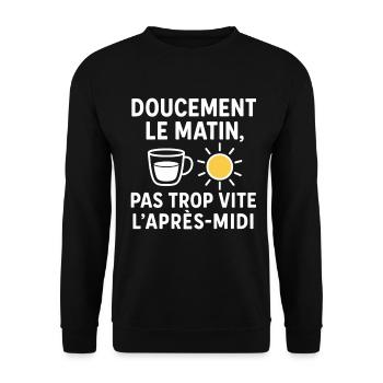 Slow in the morning, not too fast in the afternoon - Unisex Sweatshirt - black - Front - Alina (178cm) & Michal (187cm)