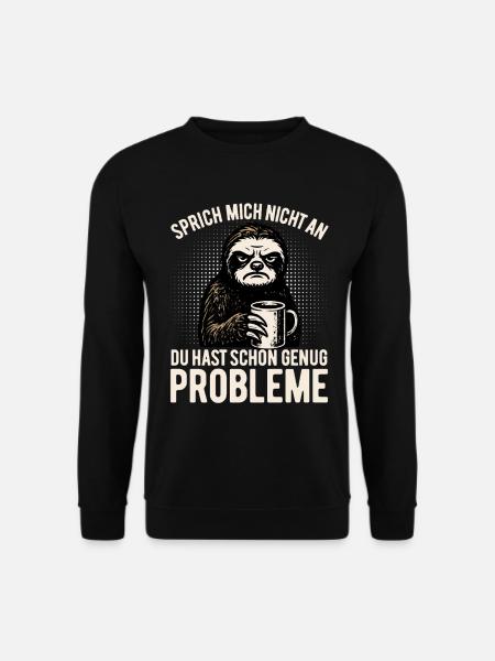 Sprich mich nicht an - Faultier mit Kaffee - Unisex Pullover - Schwarz